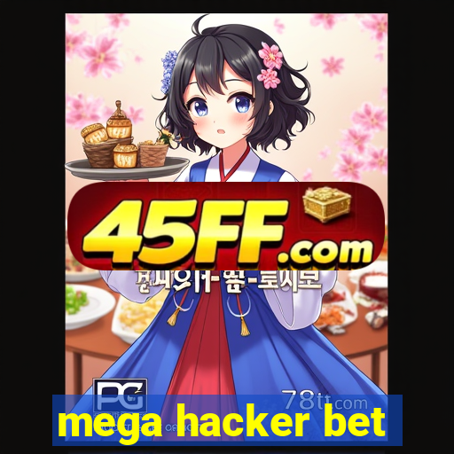 mega hacker bet
